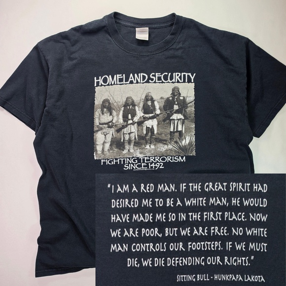 Gildan Other - Vintage Y2K Homeland Security Fighting Terrorism Sitting Bull Hunkpapa Lakota XL
